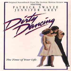 Various - Dirty Dancing (Original Soundtrack From The Vestron Motion Picture) mp3 album