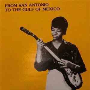 Various - From San Antonio To The Gulf Of Mexico mp3 album