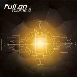 Various - Full On Volume 5 mp3 album