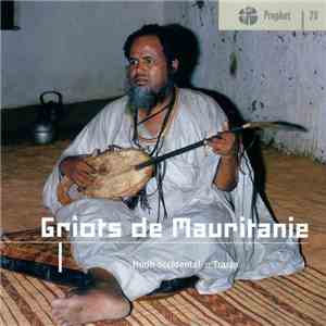 Various - Griots De Mauritanie: Hodh Occidental: Trarza mp3 album
