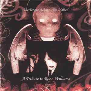 Various - The Tongue Achieves The Dialect: A Tribute To Rozz Williams mp3 album
