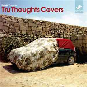 Various - Unfold Presents Tru Thoughts Covers mp3 album