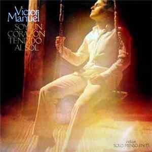 Víctor Manuel - Soy Un Corazon Tendido Al Sol mp3 album