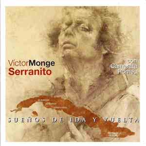 Víctor Monge "Serranito" - Sueños De Ida Y Vuelta mp3 album