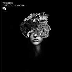 Victor Ruiz  - The Eye Of The Beholder mp3 album