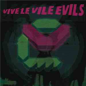 Vile Evils - Vive Le Vileevil mp3 album