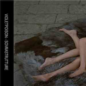 Violetpoison - Sovrastrutture mp3 album
