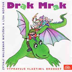Vlastimil Brodský, Waldemar Matuška, Lída Nopová - Drak Mrak mp3 album