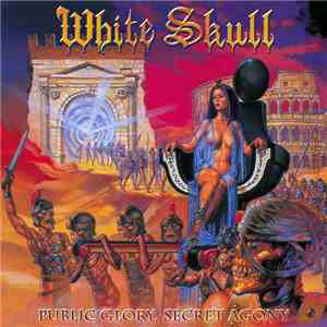 White Skull - Public Glory, Secret Agony mp3 album