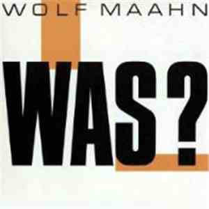 Wolf Maahn - Was? mp3 album