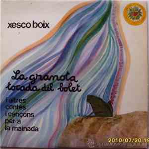 Xesco Boix - La Granota Tocada Del Bolet I Altres Cançons Per A La Mainada mp3 album
