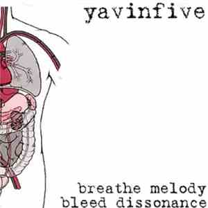 Yavinfive - Breathe Melody Bleed Dissonance mp3 album