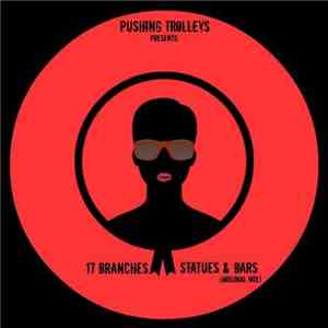 17 Branches - Statues And Bars mp3 album