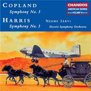 Aaron Copland, Roy Harris, Neeme Järvi, Detroit Symphony Orchestra - Harris Symphony No. 3/Copland Symphony No. 3 mp3 album