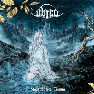 Akrea - Stadt Der Toten Träume mp3 album
