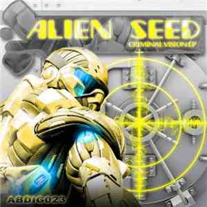 Alien Seed - Criminal Vision mp3 album
