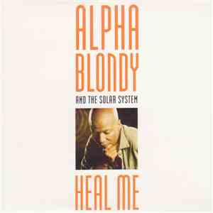 Alpha Blondy And The Solar System - Heal Me mp3 album