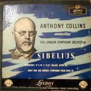 Anthony Collins conducting The London Symphony Orchestra - Sibelius - Symphony No.5 In E Flat Major / Night Ride And Sunrise-Symphonic Poem mp3 album