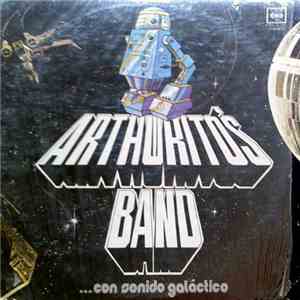 Arthurito's Band - ... Con Sonido Galáctico mp3 album