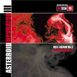 Asterroid Incubator III - Hell Axiom No.2 (Belonefobia E.P.) mp3 album