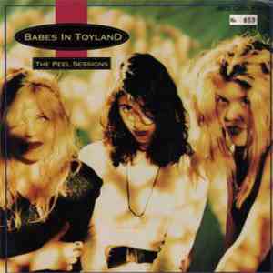 Babes In Toyland - The Peel Sessions mp3 album