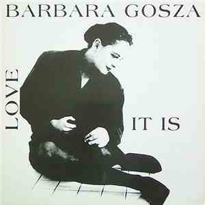 Barbara Gosza - Love It Is mp3 album