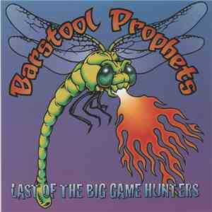 Barstool Prophets - Last Of The Big Game Hunters mp3 album