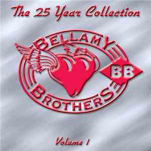 Bellamy Brothers - The 25 Year Collection - Volume 1 mp3 album