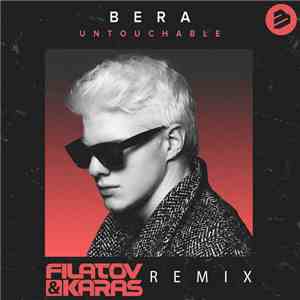 Bera  - Untouchable (Filatov & Karas Remix) mp3 album