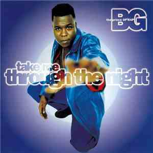 B.G. The Prince Of Rap - Take Me Through The Night mp3 album