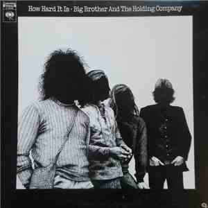 Big Brother And The Holding Company - How Hard It Is mp3 album