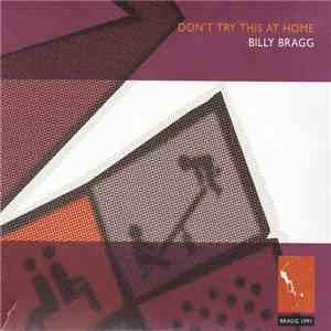Billy Bragg - Don't Try This At Home mp3 album