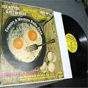 Bob Wills, Red Ingle, Tex Williams, Tex Ritter, Dave Dudley, The Renfro Valley Pioneers - Country & Western Bulls-Eyes mp3 album