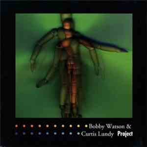 Bobby Watson  & Curtis Lundy - Project mp3 album