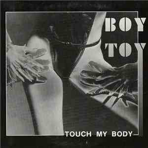 Boy Toy - Touch My Body mp3 album