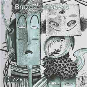 Brazda Lui Novac - Dizzy mp3 album