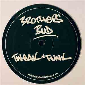 Brothers Bud - Tweak + Funk / The Alarm mp3 album