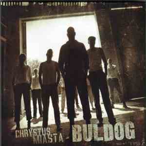 Buldog - Chrystus Miasta mp3 album