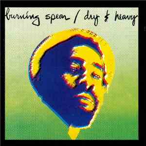 Burning Spear - Dry & Heavy mp3 album
