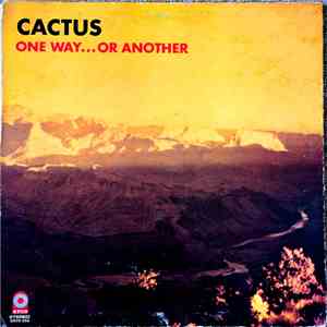Cactus  - One Way...Or Another mp3 album