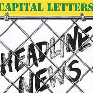 Capital Letters - Headline News mp3 album