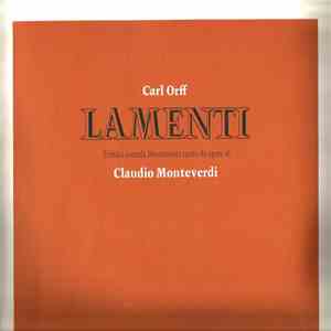 Carl Orff - Lamenti Trictico Teatrale Liberamente Tratto Da Opere De Claudio Monteverdi mp3 album