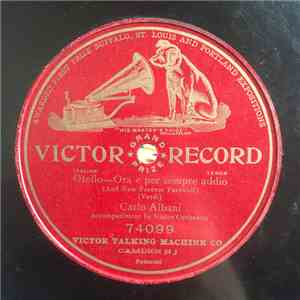 Carlo Albani Accompanied By Victor Orchestra - Otello - Ora E Per Sempre Addio mp3 album