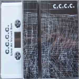C.C.C.C. - Live At Velvet Sun mp3 album