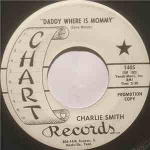 Charlie Smith  - Daddy Where Is Mommy / Half Indian, Half Bulldog mp3 album