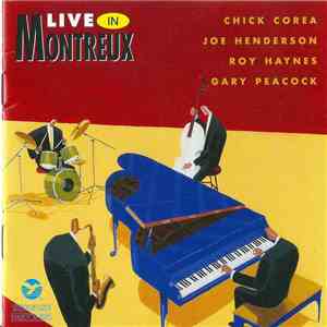 Chick Corea, Joe Henderson, Roy Haynes, Gary Peacock - Live In Montreux mp3 album