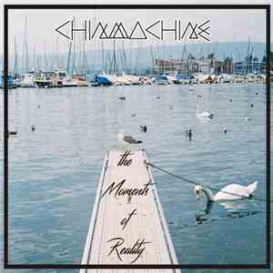 Chinmachine - The Moments Of Reality mp3 album
