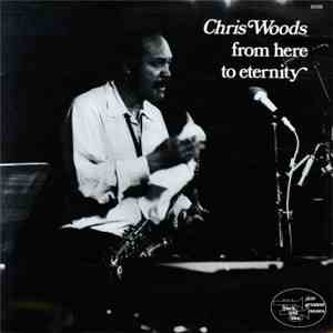 Chris Woods - From Here To Eternity mp3 album