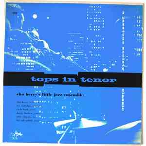 Chu Berry's Little Jazz Ensemble / Coleman Hawkins' Chocolate Dandies - Tops On Tenor mp3 album