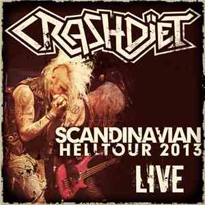 Crashdïet - Scandinavian Helltour 2013 Live mp3 album